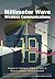 Millimeter Wave Wireless Co...