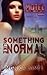 Something Like Normal