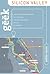 Geek Silicon Valley: The Inside Guide to Palo Alto, Stanford, Menlo Park, Mountain View, Santa Clara, Sunnyvale, San Jose, San Francisco