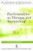 Psychoanalysis as Therapy and Storytelling by Antonino Ferro