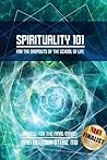 Spirituality 101 for Dropouts in the School of Life