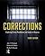 Corrections, Third Edition: Exploring Crime, Punishment, and Justice in America