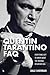 Quentin Tarantino FAQ: Ever...