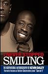 I Never Stopped Smiling: The inspirational autobiography of Kevin Daley, formerly known as Harlem Globetrotter great "Special K"