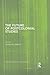 The Future of Postcolonial Studies (Routledge Research in Postcolonial Literatures)