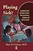 Playing Sick? (Routledge Mental Health Classic Editions)