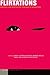 Flirtations: Rhetoric and Aesthetics This Side of Seduction (Idiom: Inventing Writing Theory)