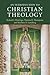 An Introduction to Christian Theology by Richard J. Plantinga