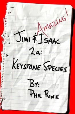 Jimi & Isaac 2a: Keystone Species (Jimi & Isaac Books)