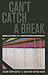 Can't Catch a Break: Gender, Jail, Drugs, and the Limits of Personal Responsibility
