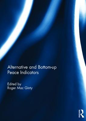 Alternative and bottom-up peace indicators (Hardcover)