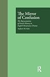 The Mirror of Confusion: The Representation of French History in English Renaissance Drama (Garland Studies in the Renaissance)