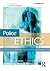 Police Ethics: The Corruption of Noble Cause