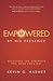 Empowered by His Presence: ...