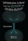 Differential Forms and the Geometry of General Relativity Differential Forms and the Geometry of General Relativity