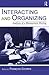 Interacting and Organizing: Analyses of a Management Meeting (Lea's Communication)