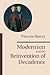 Modernism and the Reinvention of Decadence by Vincent Sherry