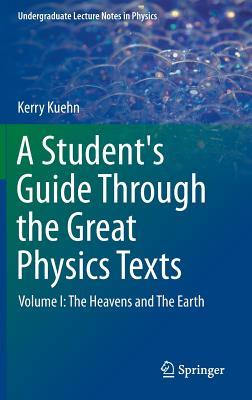 A Student's Guide Through the Great Physics Texts (Undergraduate Lecture Notes in Physics)