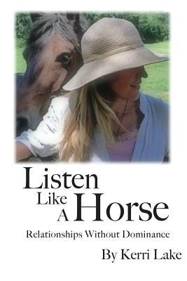 Listen Like A Horse: Relationships Without Dominance