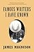 Famous Writers I Have Known by James Magnuson