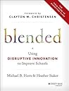 Blended: The Field Guide to Disrupting Class