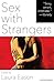 Sex with Strangers: A Play