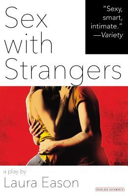 Sex with Strangers: A Play (Paperback)