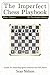 The Imperfect Chess Playboo...