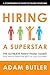 Hiring a SuperStar by Adam Butler