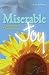 Miserable Joy: Chronic Pain in the Christian Life (From Heartache to Healing)