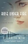 Rose Under Fire by Elizabeth Wein