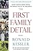 The First Family Detail: Se...