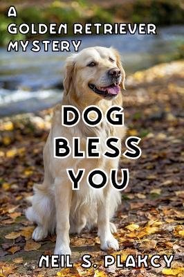 Dog Bless You (Golden Retriever Mystery #4)