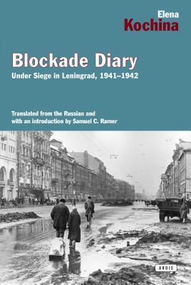Blockade Diary: Under Siege in Leningrad, 1941-1942 (Paperback)