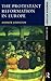 The Protestant Reformation in Europe by Andrew Johnston