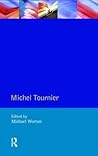 Michel Tournier (Modern Literatures In Perspective)