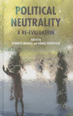 Political Neutrality: A Re-evaluation