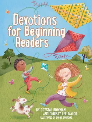 Devotions for Beginning Readers: 230 Easy-to-Read Christian Devotionals to Help Kids Grow in Biblical Values and Reading Confidence