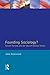 Founding Sociology? Talcott Parsons and the Idea of General Theory.