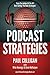 Podcast Strategies: How to Podcast - 21 Questions Answered