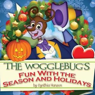 The Wogglebug's Fun With Seasons and Holidays