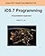 iOS 7 Programming by Henry H. Liu