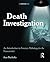 Death Investigation: An Introduction to Forensic Pathology for the Nonscientist