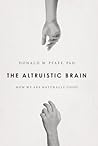 The Altruistic Brain: How We Are Naturally Good