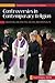 Controversies in Contemporary Religion: Education, Law, Politics, Society, and Spirituality [3 Volumes]
