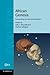 African Genesis (Cambridge Studies in Biological and Evolutionary Anthropology, Series Number 62)