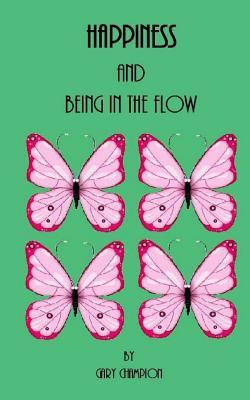 Happiness and Being in the Flow