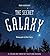 The Secret Galaxy (Tilbury House Nature Book)
