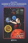 Handbook of Virtual Environments: Design, Implementation, and Applications Handbook of Virtual Environments: Design, Implementation, and Applications