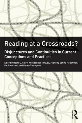Reading at a Crossroads?: Disjunctures and Continuities in Current Conceptions and Practices